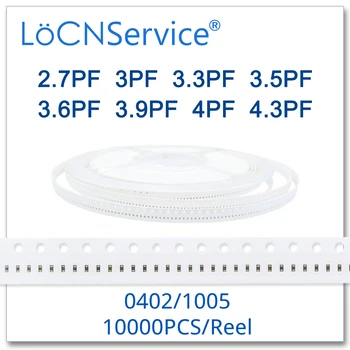 LoCNService Kondenzatorji 10000PCS 0402 1005 COG/NPO RoHS 50V 0.25% 0.5% 2.7 PF 3PF 3.3 PF 3.5 PF 3.6 PF 3.9 PF 4PF 4.3 PF Visoke kakovosti