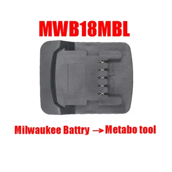 Dawupine MWB18MBL Adapter Pretvornik Lahko uporabite Milwaukee 18V Li-ionska Baterija M18 na Metabo 18V Litij Električne Energije Orodje