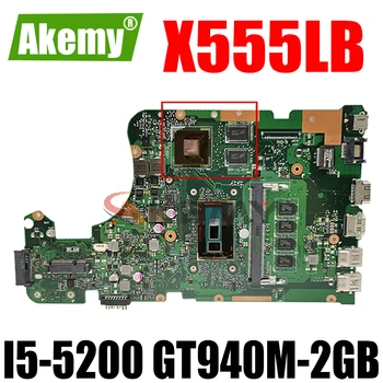Akemy LVDS X555LB Matično ploščo Za Asus X555LB X555LJ X555LF X555LD X555L Loptop Motherboard Mianboard I5-5200/4G RAM GT940M-2GB